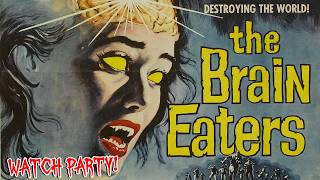 The Brain Eaters 1958 Watch Party  Retro Horror  Retro SciFi📽️ [upl. by Gowrie]