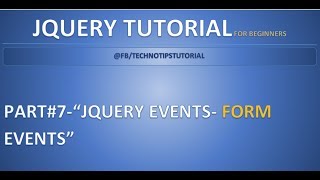 Part 7  JQuery Events  Form Events  blur focus change submit select methods [upl. by Engud]