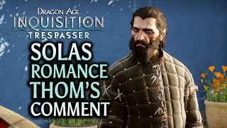 Dragon Age Inquisition  Trespasser DLC  Solas Romance Blackwalls comment [upl. by Celestyn304]