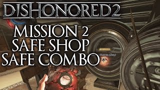 Dishonored 2  Safe Shop Safe Combo Location  Mission 2 Edge of the World [upl. by Koblas]