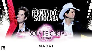 Fernando amp Sorocaba  Madri  DVD Bola de Cristal [upl. by Kelsy520]