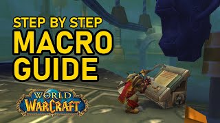 Step by Step Macro Guide for World of Warcraft [upl. by Icul]