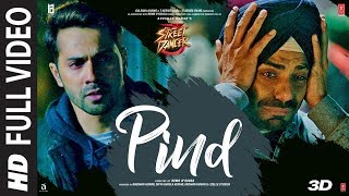 Full Song Pind  Street Dancer 3D  Varun DShraddha KAparshakti K  Gurinder Seagal  Kunaal V [upl. by Nuaj]