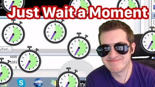 Just Wait a Moment Kitboga [upl. by Nogaem161]