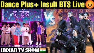 Indian Dance Show Insult BTS Live 😡 Dance Plus Vs BTS 🇮🇳 Indian Dancers Copy BTS Dance Steps 😍 bts [upl. by Chessy328]