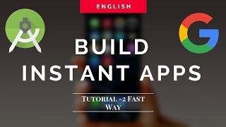 Building Android Instant App Tutorial FAST WAY  2 [upl. by Elwyn]