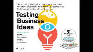 Testing Business Ideas A Field Guide for Rapid Experimentation Strategyzer [upl. by Fenella]