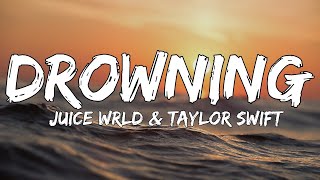 Juice Wrld  Drowning lyrics ft Taylor Swift [upl. by June]