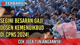 Terbaru❗Besaran Gaji Dosen Kemendikbud di CPNS 2024 Beserta Tunjangannya [upl. by Kcirtapnaes]