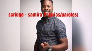 Scridge samira 2 lyrics  paroles  exclu 2018 [upl. by Cortney]