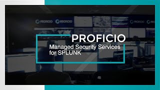 Proficio Managed Security Services for Splunk [upl. by Ern]