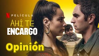 AHÍ TE ENCARGO NETFLIX Reseña y Opinión [upl. by Meta]