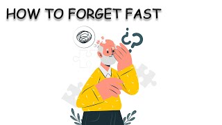 How to Forget Something Fast [upl. by Enahpets]