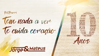 Jorge amp Mateus  Tem Nada A Ver Te Cuida Coração  10 Anos Ao Vivo Vídeo Oficial [upl. by Marchelle967]