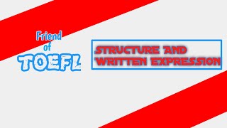 TOEFL STRUCTURE amp WRITTEN EXPRESSION FULL PRACTICE WITH ANSWER KEY [upl. by Rambort199]