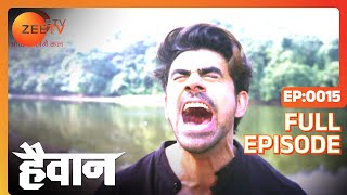 An angry Haiwaan abducts Amrita  Haiwaan  Full ep 15  Zee TV [upl. by Mushro]