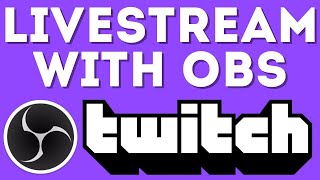 How to Stream on Twitch with OBS  Complete Beginners Tutorial  2021 [upl. by Trauts]