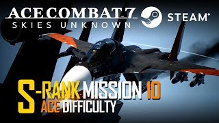 Ace Combat 7 Mission 10 Transfer Orders  S Rank  ACE Difficulty  PC  STEAM  No Commentary [upl. by Notgnirrac]