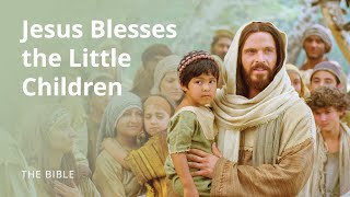 Luke 18  Suffer the Little Children to Come unto Me  The Bible [upl. by Eninej267]