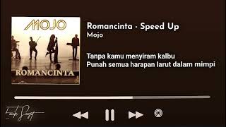 Romancinta Speed Up by Mojo [upl. by Past49]