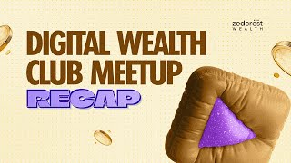 Zedcrest Wealth Digital Wealth Club Meetup October 2024 [upl. by Gerick]