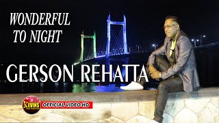 WONDERFUL TO NIGHT  GERSON REHATTA  KEVINS MUSIC PRODUCTION OFFICIAL VIDEO MUSIC [upl. by Aitnahc]