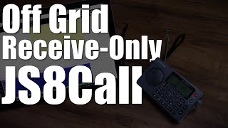 Off Grid ReceiveOnly JS8Call [upl. by Megen]