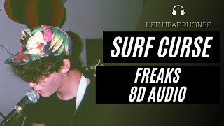 Surf Curse  Freaks 8D AUDIO 🎧 BEST VERSION [upl. by Rosamond]