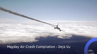 Mayday Air Crash Compilation  Deja Vu  Solar Aviation [upl. by Polash848]