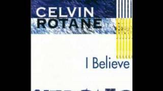 Celvin Rotane  I Believe 2008 Blatta amp Inesha I Want To Believe Remix [upl. by Nae]