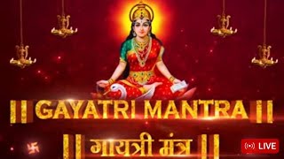 Live  Gayatri Mantra 108 Times  Om Bhur Bhuva Swaha  गायत्री मंत्र  ओम भूर भुवा स्वाहा [upl. by Parent]