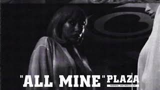 PLAZA  All Mine Official Audio [upl. by Idleman501]