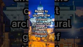 5 Architectural Wonders of Helsinki Finland MustVisit [upl. by Forlini88]