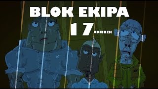 BLOK EKIPA II ODCINEK 17 [upl. by Moishe]