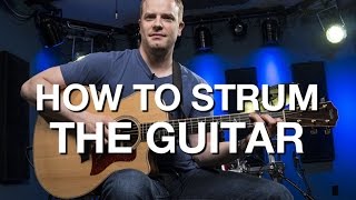 How To Strum The Guitar  Beginner Guitar Lesson 7 [upl. by Rikki]