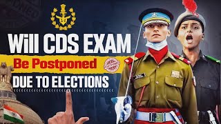 WILL CDS EXAM BE POSTPONED DUE TO ELECTIONS [upl. by Storz]