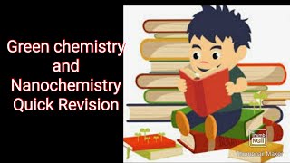 GREEN CHEMISTRY AND NANOCHEMISTRY  NEW SYLLABUS  12thMaharashtra board  QUICK REVISION [upl. by Sineray]