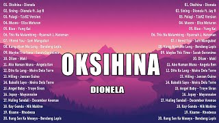 Oksihina Marilag Sining  Dionela💟OPM Tagalog Top Songs 2024 Playlist🎀 Best OPM Tagalog Love Songs [upl. by Nrehtak]