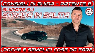 GUIDARE SU STRADA IN SALITA POCHE E SEMPLICI COSE DA FARE PER NON TROVARSI IN DIFFICOLTÀ [upl. by Haynor431]