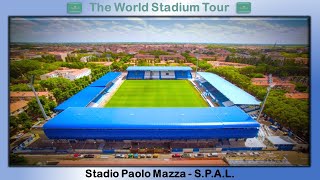 Stadio Paolo Mazza Stadio Comunale  SPAL  The World Stadium Tour [upl. by Yrocej]