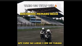 win VARIO 160 LAWAN 3 GEN 155 YAMAHA AEROX nmax LEXY LX  OVERBORE MEMANG BEDA DIATASAN [upl. by Enidlarej]