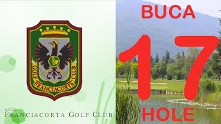 Franciacorta Golf Club  Buca 17 [upl. by Nanah434]