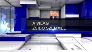 A Világ Zsidó Szemmel 20240916  Seres Attila Gyarmati István M Kende Péter [upl. by Michaud]