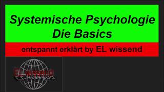 Die Systemische Psychologie  Die Basics entspannt erklärt [upl. by Karas]