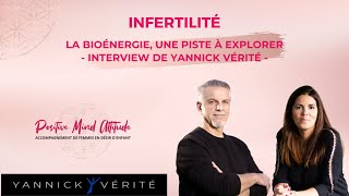 INFERTILITE  la bioénergie une piste à explorer avec Yannick Vérité [upl. by Nivahb]