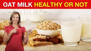 Is Oat Milk Healthy or Not  Dr Janine [upl. by Burkhardt]