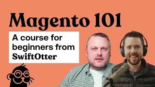 Magento 101  The NEW COURSE for Magento Beginners [upl. by Gregoire]