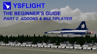 The Beginners Guide to YSFlight  Part 2 Addons amp Multiplayer [upl. by Cadmann]