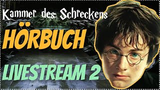 Harry Potter Hörbuch Kammer des Schreckens  Livestream 2  Kammer des Schreckens Hörspiel Kap 67 [upl. by Akamahs114]