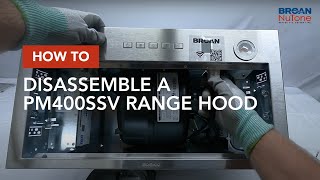 How to Disassemble a BroanNuTone PM400SSV Range Hood [upl. by Gan]